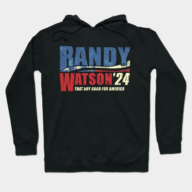 Randy Watson 2024 - That Boy Good For America Hoodie by Woodsnuts